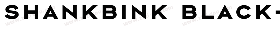 Shankbink Black字体转换